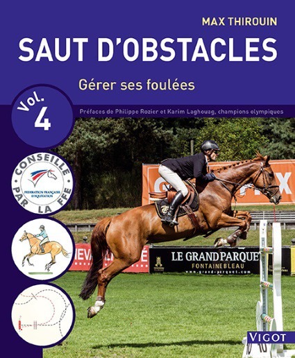 Saut d'obstacles volume 4 - Gérer ses foulées